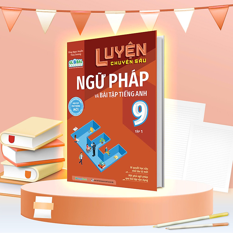 Luyện Chuyên Sâu Ngữ Pháp Và Bài Tập Tiếng Anh Lớp 9 (2 Tập) - Ảnh 2