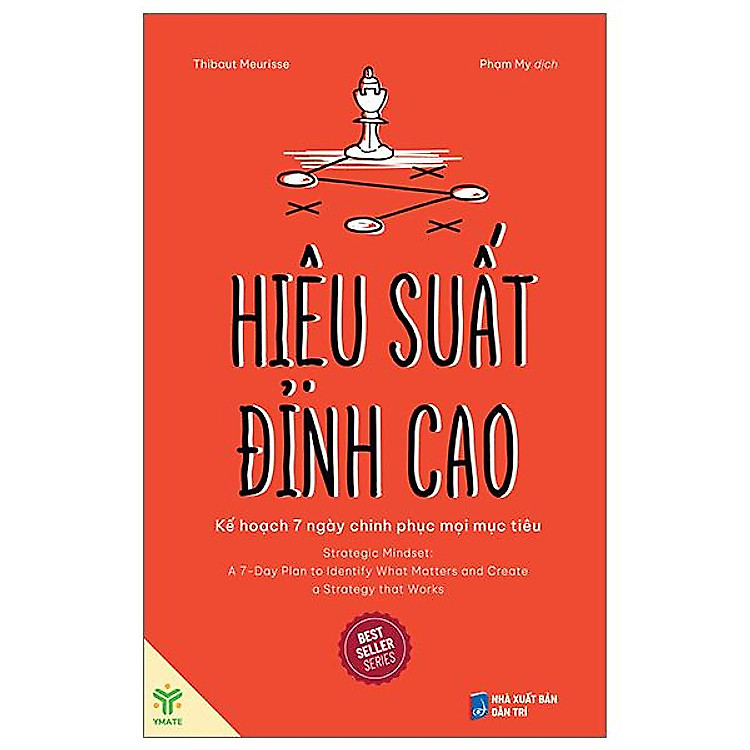 Sách Hiệu suất đỉnh cao: Kế hoạch 7 ngày chinh phục mọi mục tiêu - Thibaut Meurisse