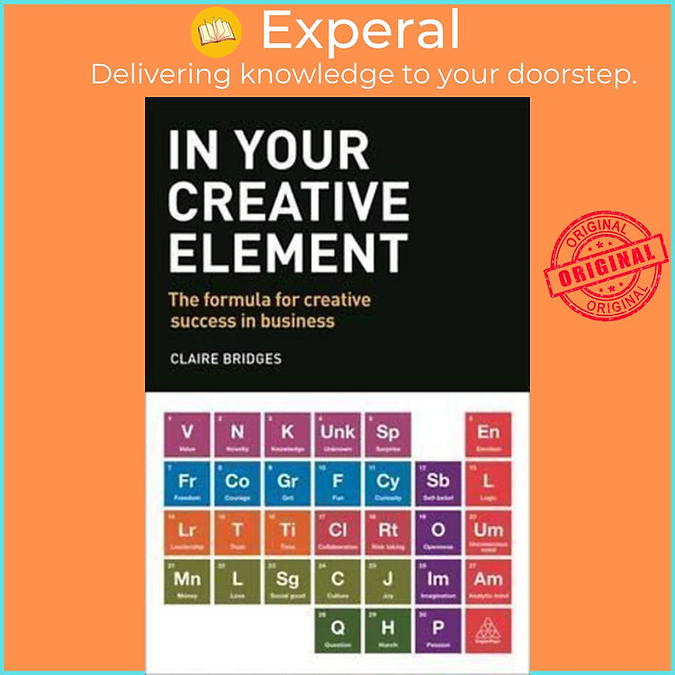Sách - In Your Creative Element : The Formula for Creative Success in Business by Claire Bridges (UK edition, paperback)