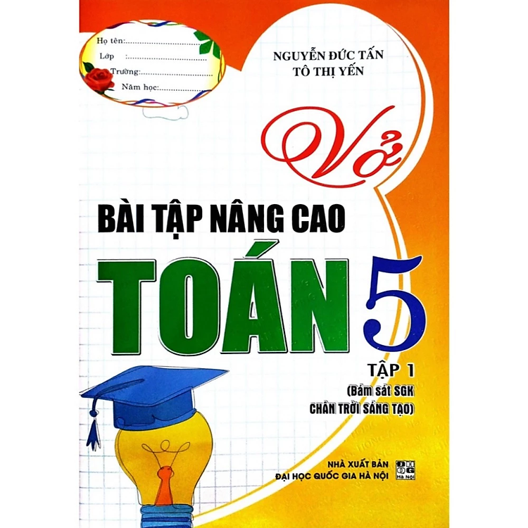 Vở Bài Tập Nâng Cao Toán 5 Tập 1 (Bám Sát SGK Chân Trời Sáng Tạo)