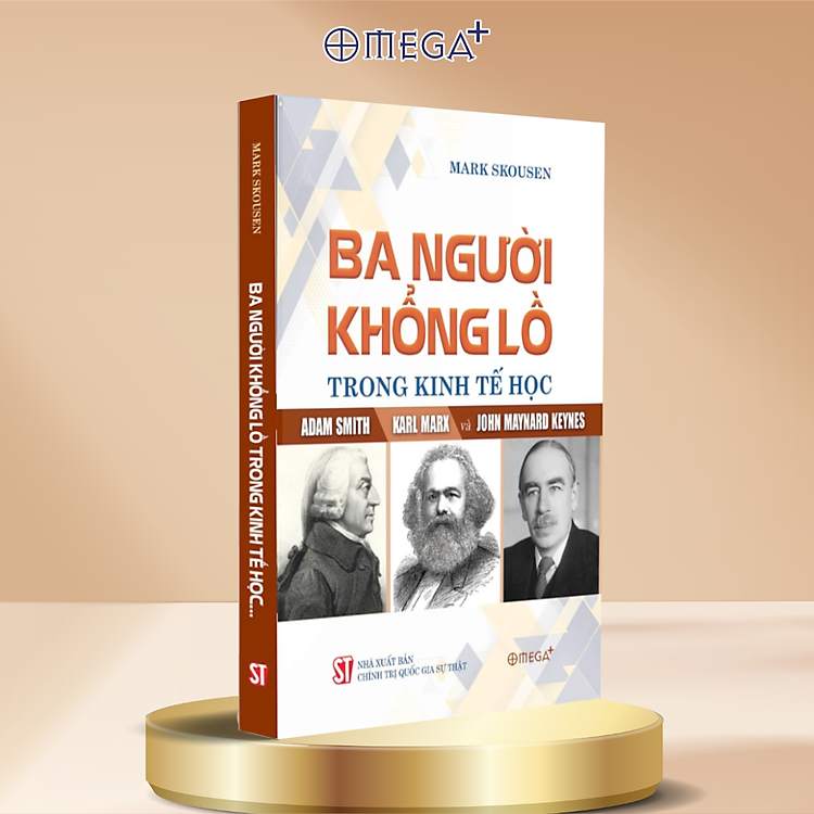 Ba Người Khổng Lồ Trong Kinh Tế Học - Adam Smith, Các Mác và John Maynard Keynes