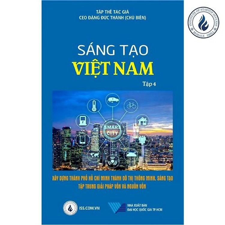 Sáng Tạo Việt Nam Tập 4: Xây Dựng Thành Phố Hồ Chí Minh Thành Đô Thị Thông Minh – Sáng Tạo Tập Trung Về Vốn Và Nguồn Vốn