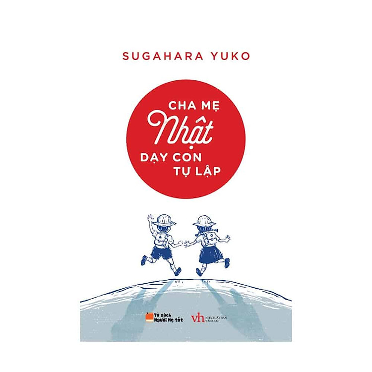 Tại Newshop: Cha Mẹ Nhật Dạy Con Tự Lập