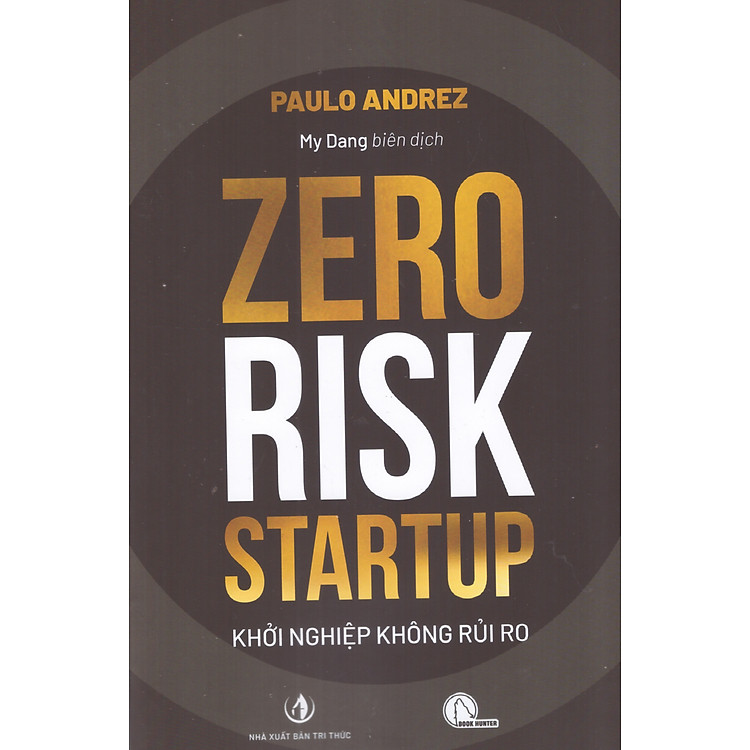 Zero Risk Startup – Khởi nghiệp không rủi ro