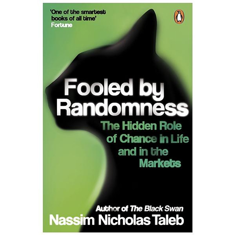 Fooled By Randomness: The Hidden Role Of Chance In Life And In The Markets