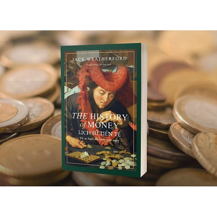 LỊCH SỬ TIỀN TỆ (The History Of Money) - Ảnh 3