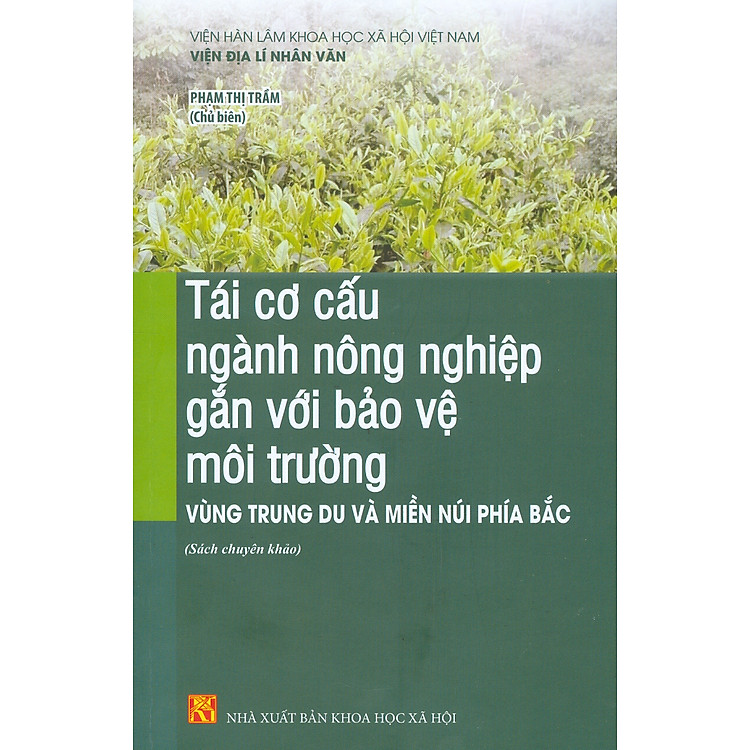 Tái Cơ Cấu Ngành Nông Nghiệp Gắn Với Bảo Vệ Môi Trường Vùng Trung Du Và Miền Núi Phía Bắc