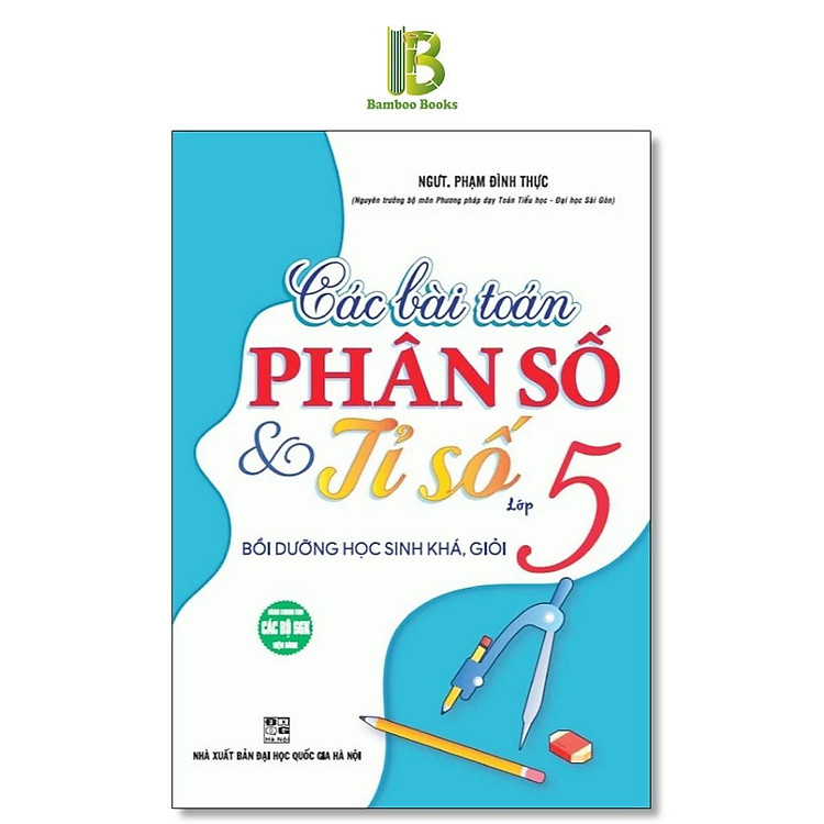 Các Bài Toán Phân Số Và Tỉ Số Lớp 5 – Bồi Dưỡng Học Sinh Khá Giỏi