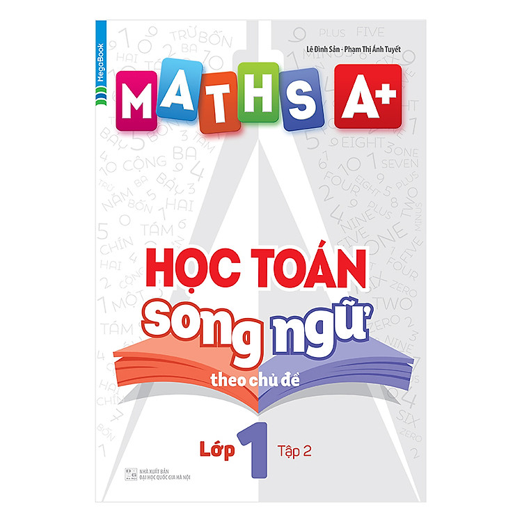 Sách Maths A+ Học Toán Song Ngữ Theo Chủ Đề Lớp 1 (Tập 2)