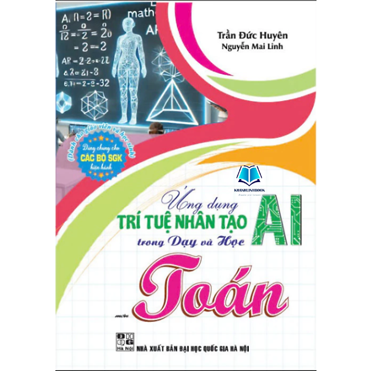 Ứng Dụng Trí Tuệ Nhân Tạo AI Trong Dạy Và Học Môn Toán (Dành Cho Giáo Viên Và Học Sinh)
