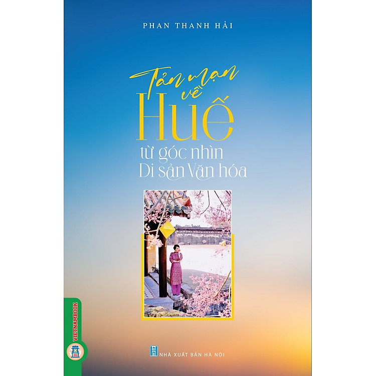 Tản Mạn Về Huế Từ Góc Nhìn Di Sản Văn Hóa