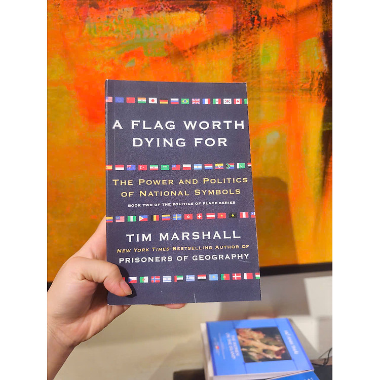 A Flag Worth Dying For: The Power and Politics Of National Symbols - Ảnh 3