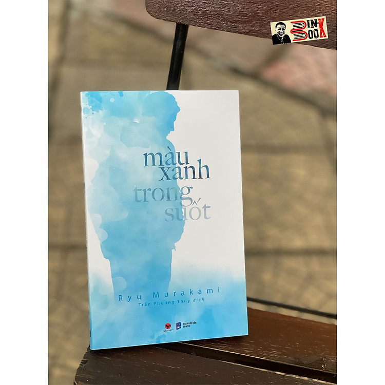 MÀU XANH TRONG SUỐT – Ryu Murakami