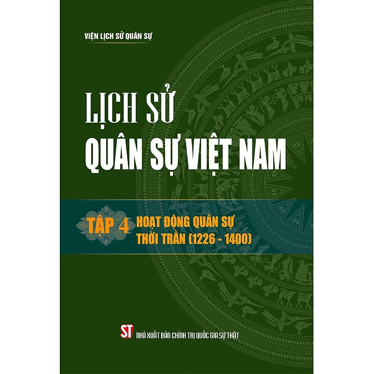 Lịch sử Quân sự Việt Nam, tập 4 – Hoạt động quân sự thời Trần (1226 – 1400)
