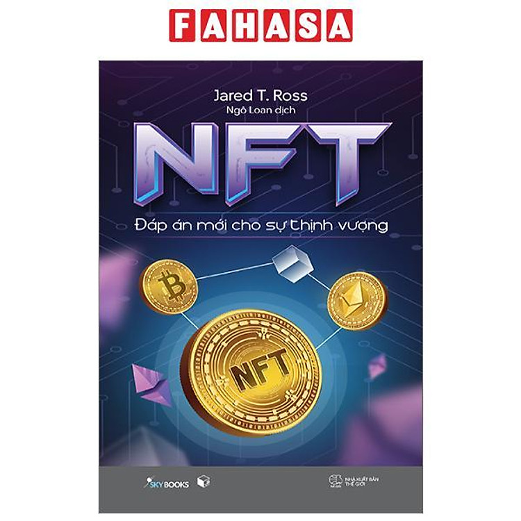 NFT – Đáp Án Mới Cho Sự Thịnh Vượng