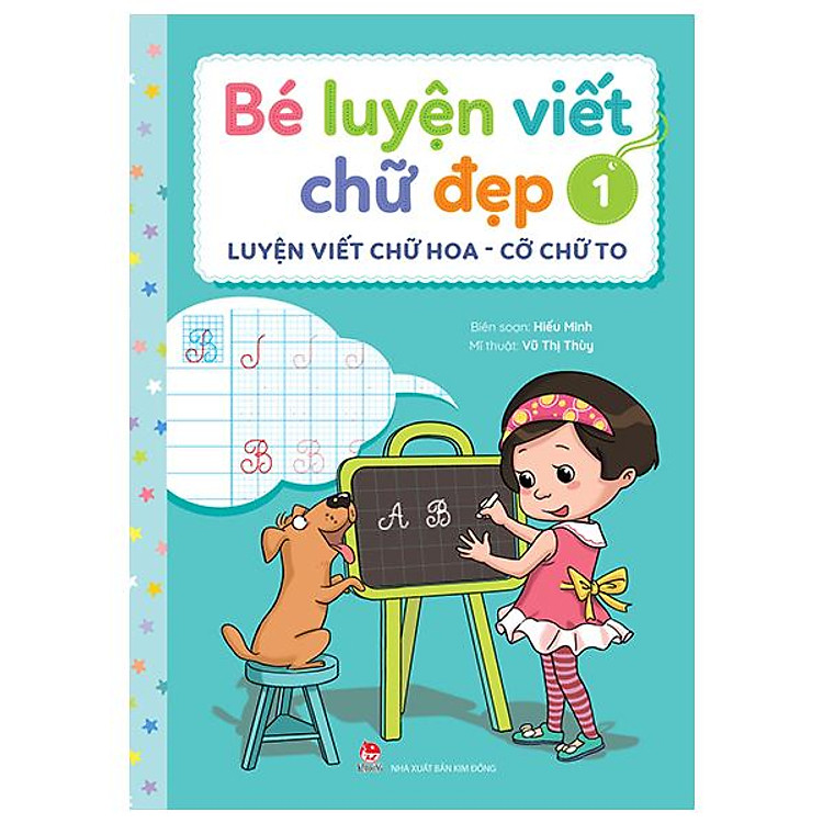Bé Luyện Viết Chữ Đẹp – Tập 1 – Luyện Viết Chữ Hoa