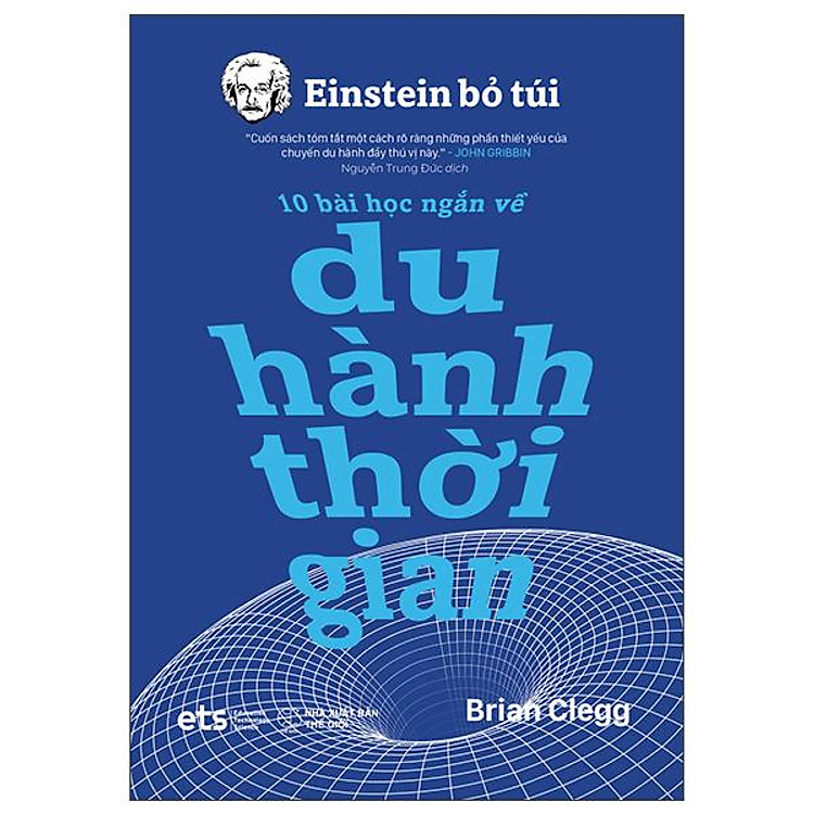 Einstein Bỏ Túi - 10 Bài Học Ngắn Về: Du Hành Thời Gian (*** Sách Bản Quyền ***)