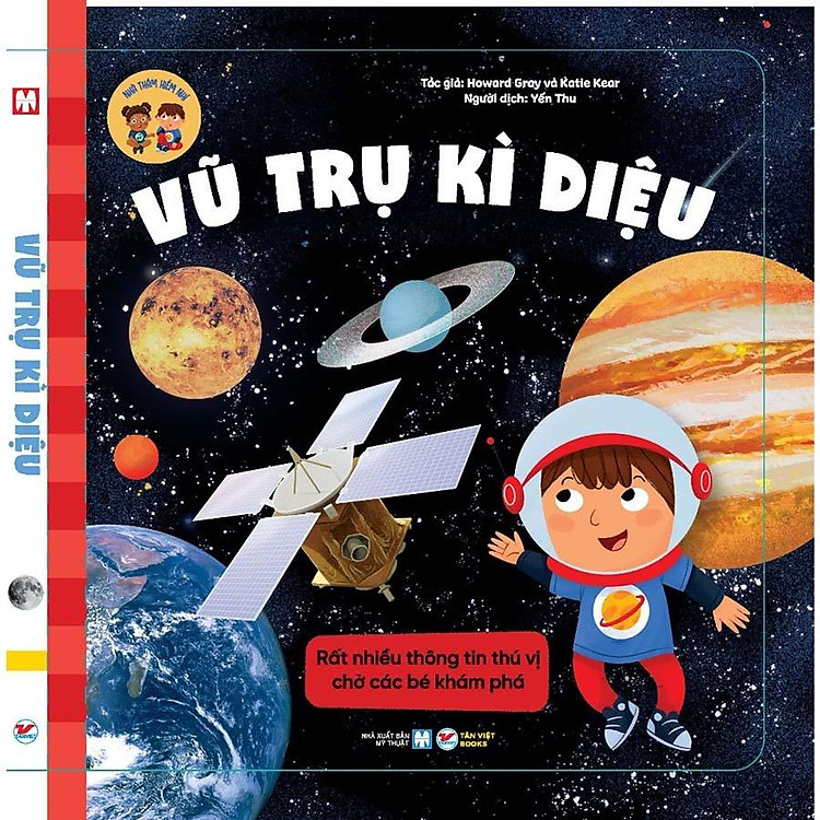 Sách Vũ Trụ Kì Diệu - Nhà Thám Hiểm Nhí - Rất Nhiều Thông Tin Thú Vị, Chờ Các Bé Khám Phá