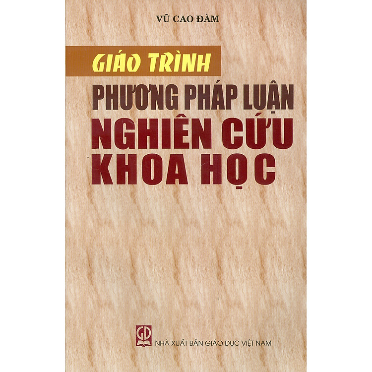 Giáo Trình Phương Pháp Luận Nghiên Cứu Khoa Học (Tái bản)