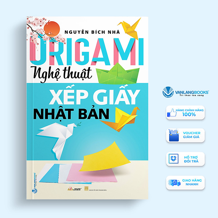 Origami – Nghệ Thuật Xếp Giấy Nhật Bản (Tái Bản 2023)