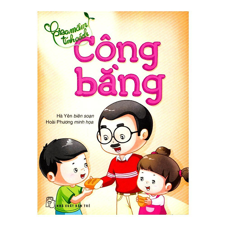 Gieo Mầm Tính Cách – Công Bằng (Tái Bản 2019)