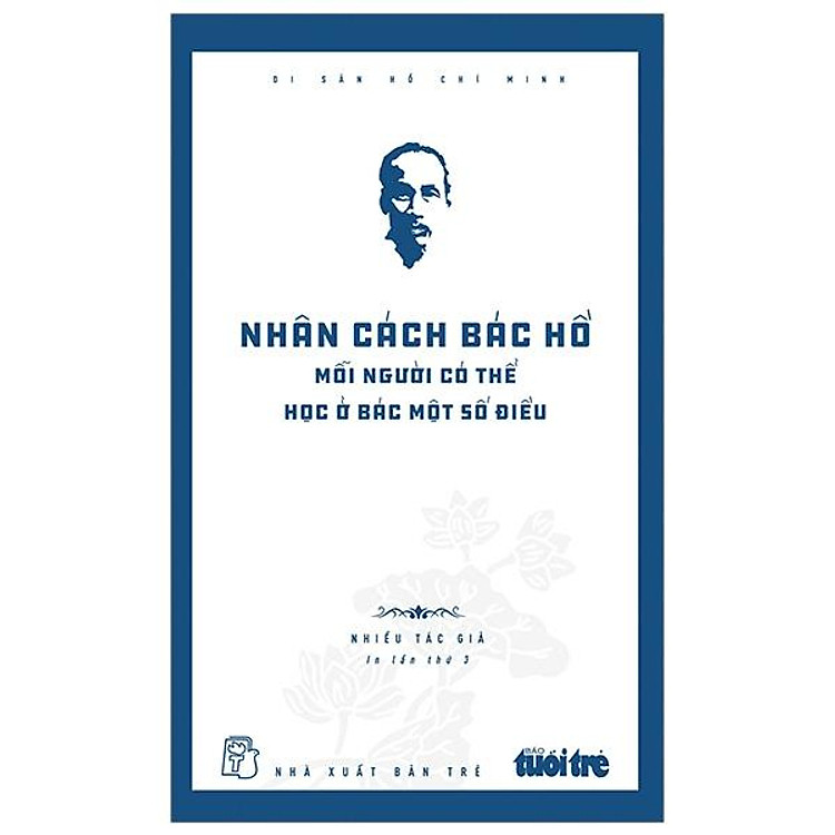 Di Sản Hồ Chí Minh – Nhân Cách Bác Hồ