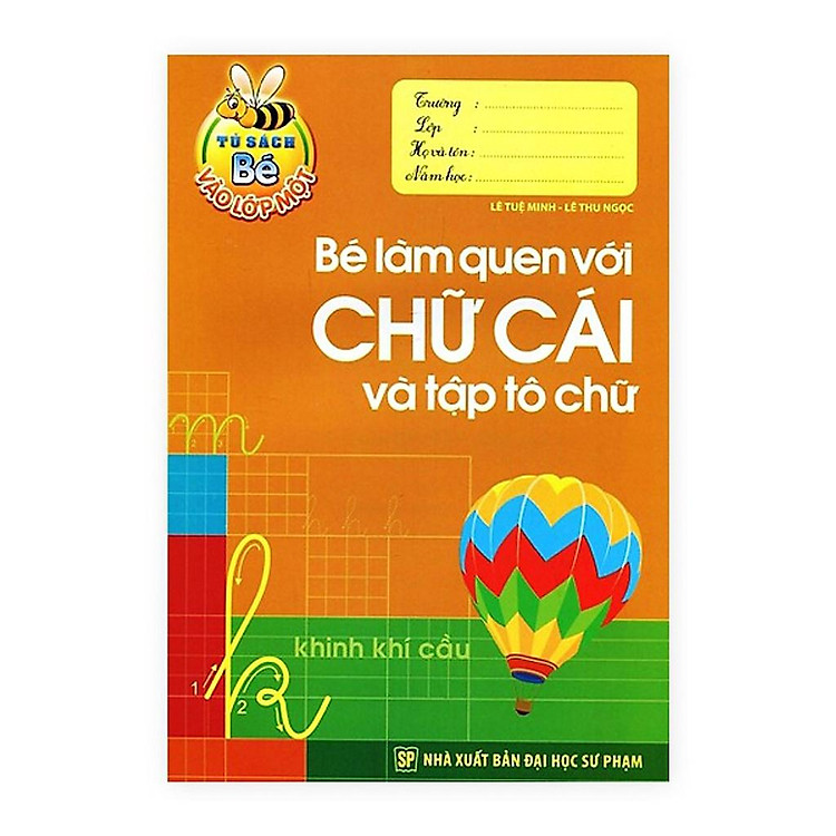 Bé Vào Lớp 1 – Bé Làm Quen Với Chữ Cái Và Tập Tô Chữ