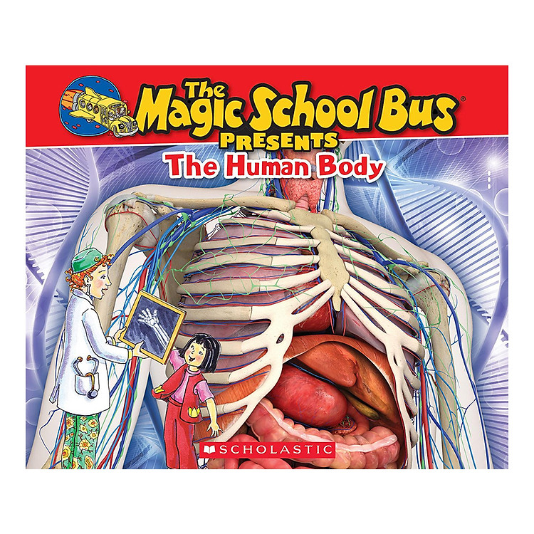 Sách Magic School Bus Presents: The Human Body - Chuyến Xe Khoa Học Kỳ Thú