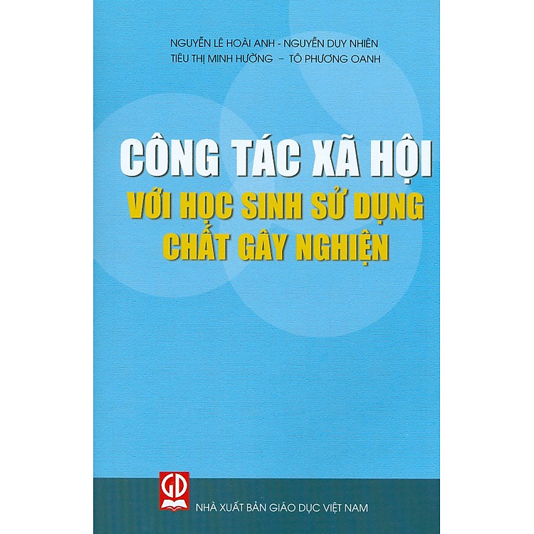 Công Tác Xã Hội Với Học Sinh Sử Dụng Chất Gây Nghiện