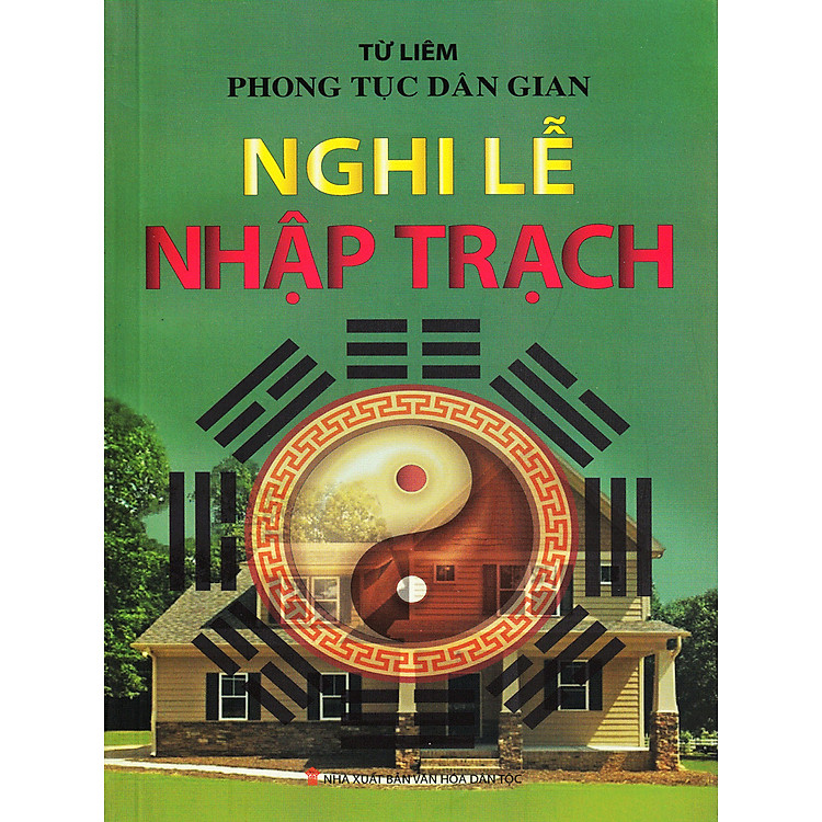 Phong Tục Dân Gian – Nghi Lễ Nhập Trạch