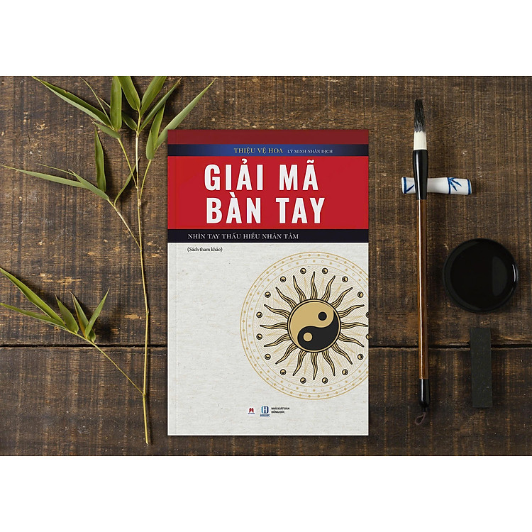 GIẢI MÃ BÀN TAY - NHÌN TAY THẤU HIỂU NHÂN TÂM – Thiệu Vệ Hoa - Lý Minh Nhân dịch – Huy Hoàng Bookstore – NXB Hồng Đức