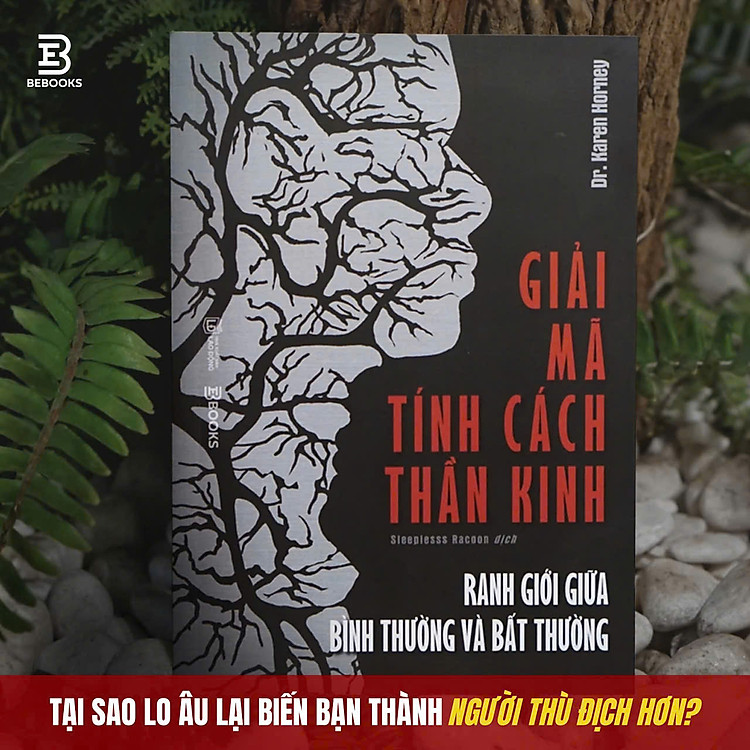 GIẢI MÃ TÍNH CÁCH THẦN KINH: RANH GIỚI GIỮ BÌNH THƯỜNG VÀO BẤT THƯỜNG – Dr. Karen Horney – AZ Vietnam - NXB Lao Động