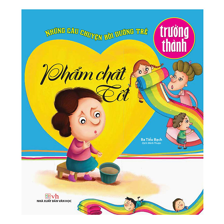 Những Câu Chuyện Bồi Dưỡng Trẻ Trưởng Thành
