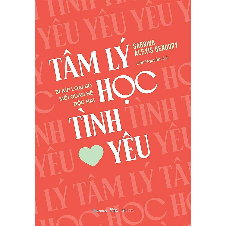 Tâm Lý Học Tình Yêu – Bí Kíp Loại Bỏ Mối Quan Hệ Độc Hại