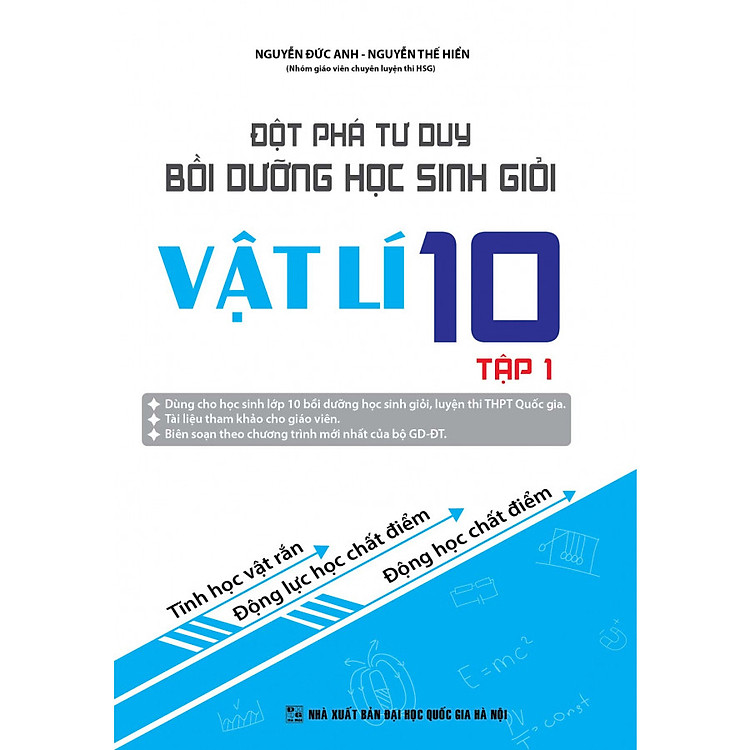 ĐỘT PHÁ TƯ DUY BỒI DƯỠNG HỌC SINH GIỎI VẬT LÍ 10 (Tập 1)