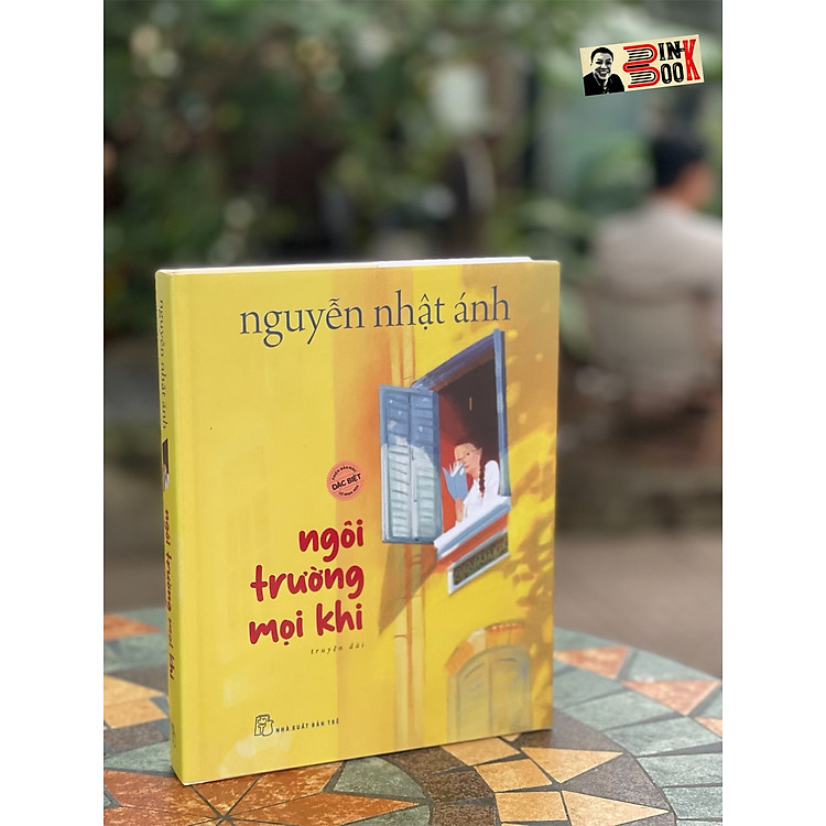 NGÔI TRƯỜNG MỌI KHI – Nguyễn Nhật Ánh