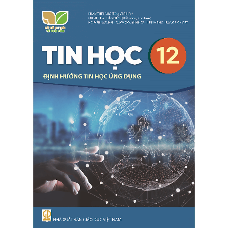 Sách giáo khoa Tin Học 12 – Tin học Ứng dụng – Kết Nối Tri Thức Với Cuộc Sống