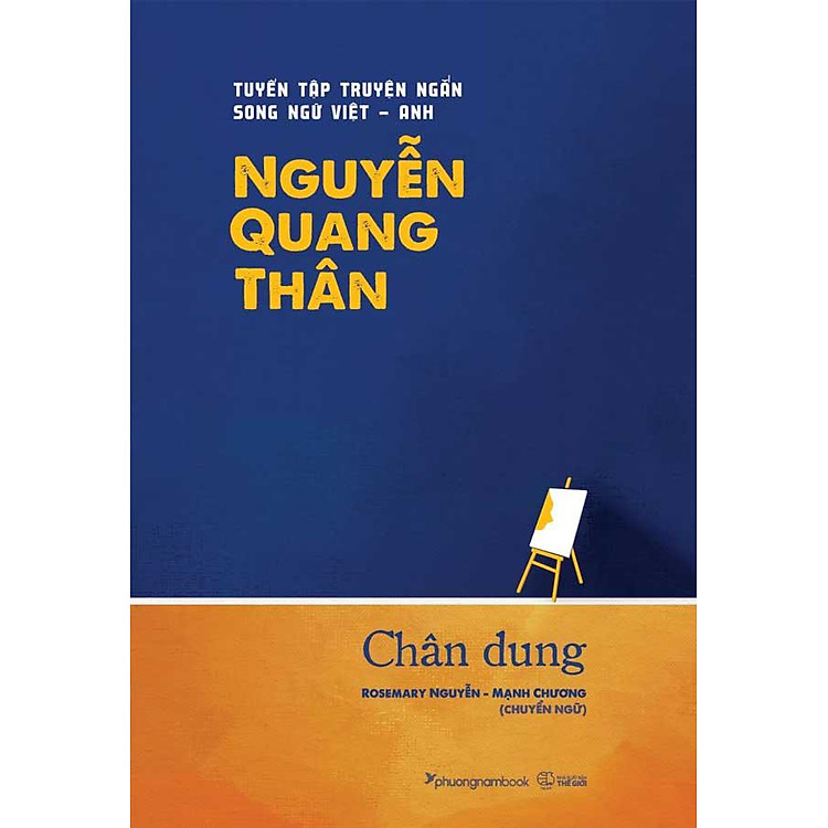 Sách Chân Dung - Tuyển Tập Truyện Ngắn Song Ngữ Viêt-Anh Nguyễn Quang Thân