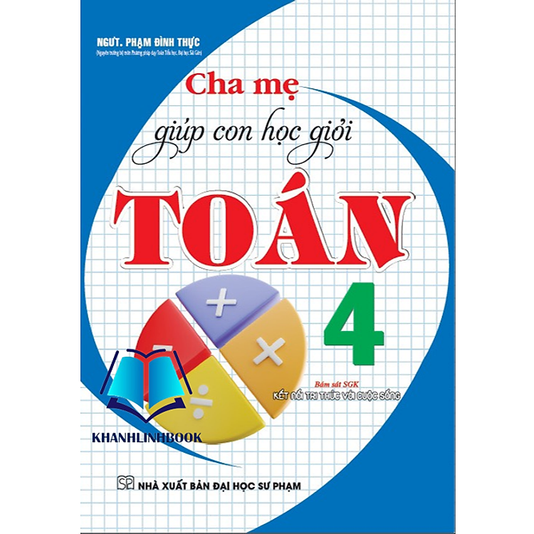 Cha mẹ giúp con học giỏi Toán 4 (bám sát SGK Kết nối tri thức với cuộc sống)