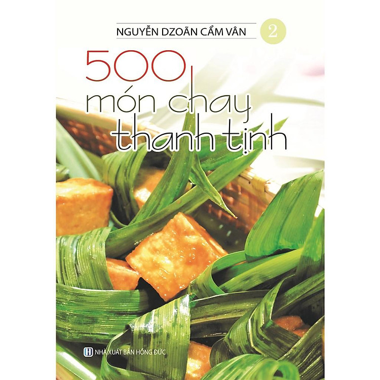 500 Món Chay Thanh Tịnh (Tập 2)