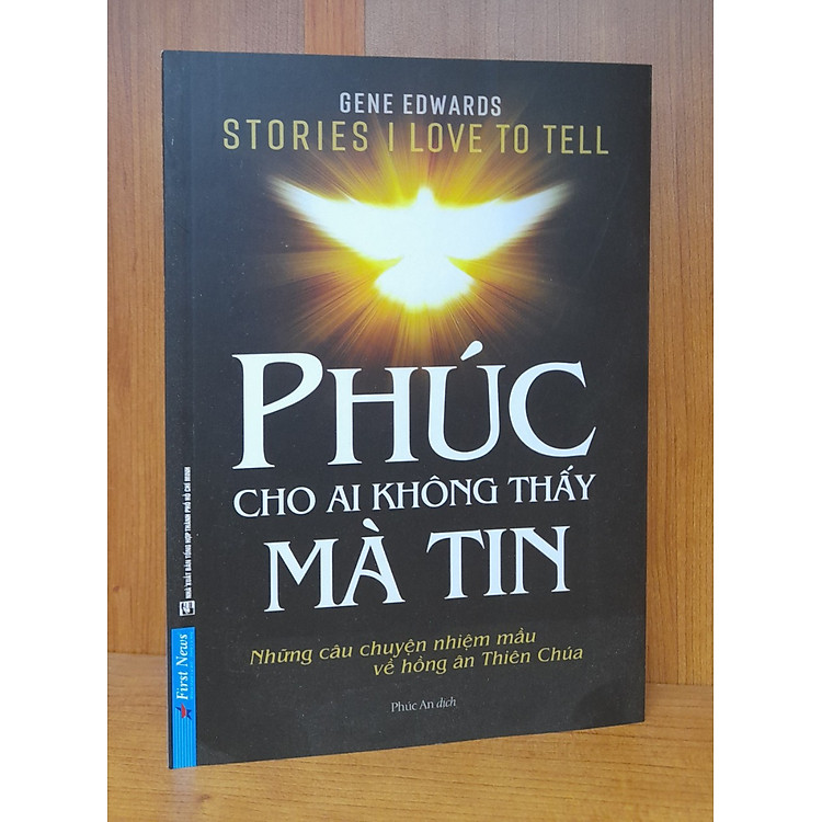 Phúc Cho Ai Không Thấy Mà Tin