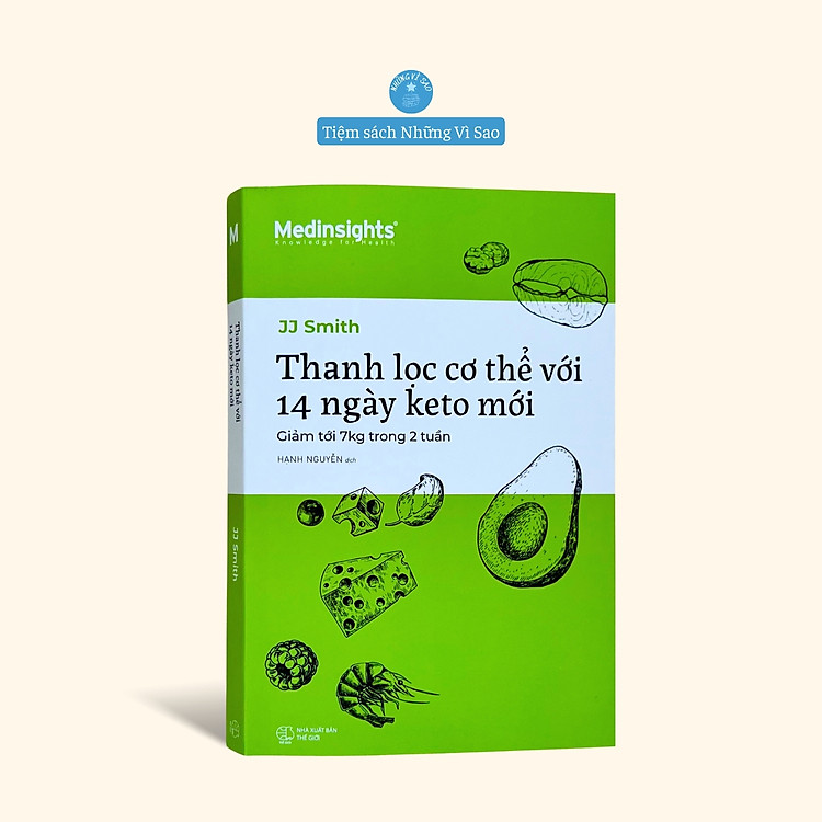 Thanh Lọc Cơ Thể Với 14 Ngày Keto Mới (Giảm Tới 7kg Trong 2 Tuần)