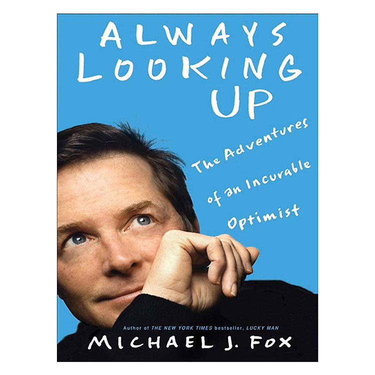 Sách Always Looking Up: The Adventures of an Incurable Optimist