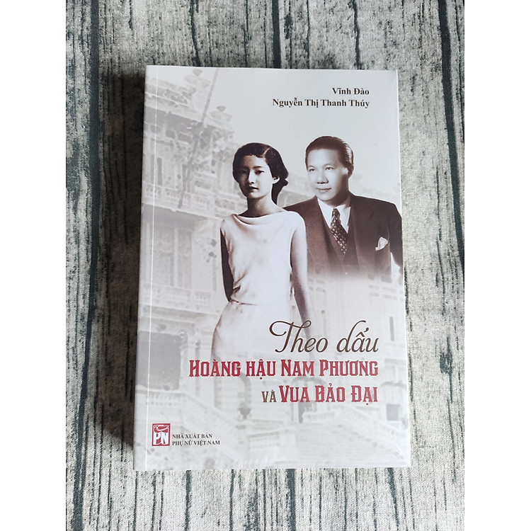 Theo Dấu Hoàng Hậu Nam Phương Và Vua Bảo Đại
