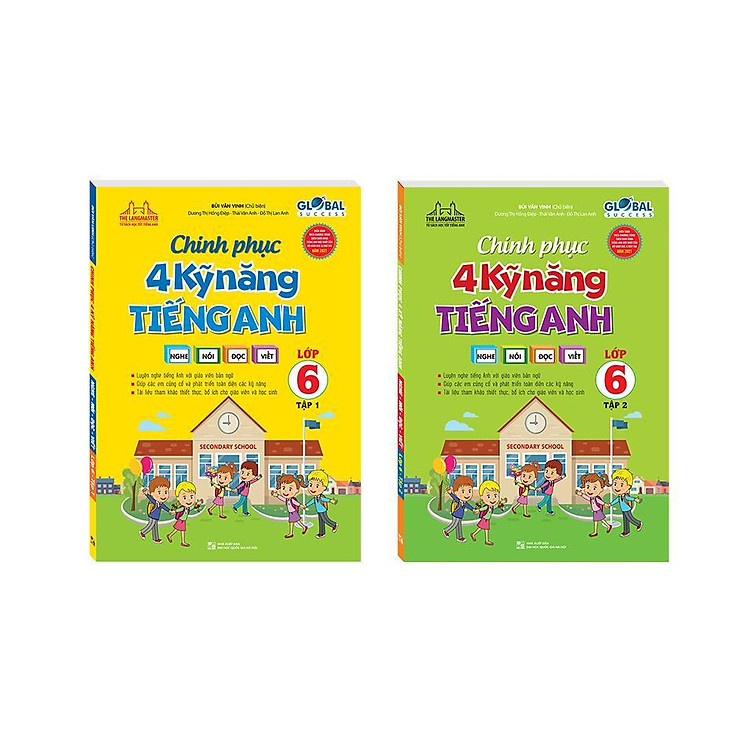 Global Success – Chinh Phục 4 Kỹ Năng Tiếng Anh Nghe – Nói – Đọc – Viết Lớp 6