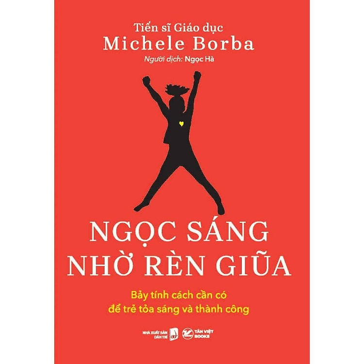 Mua tại Newshop: Ngọc Sáng Nhờ Rèn Giũa - Bảy Tính Cách Cần Có Để Trẻ Tỏa Sáng Và Thành Công