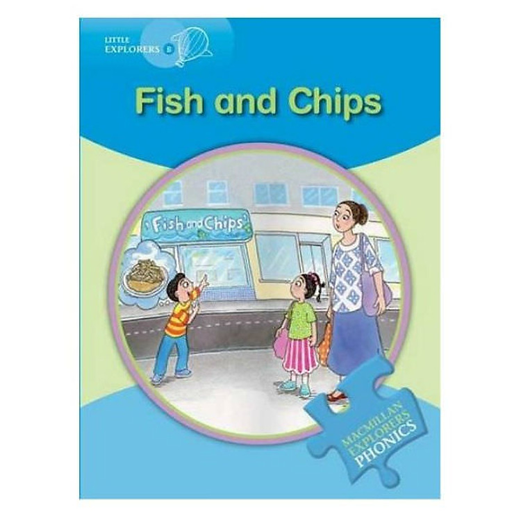Sách Little Explorers B: Fish And Chips