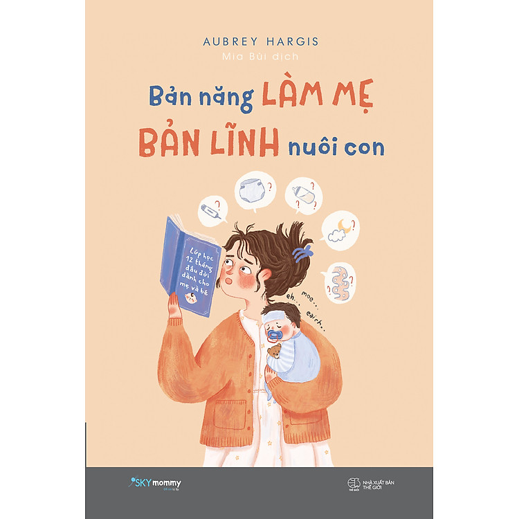 Bản Năng Làm Mẹ – Bản Lĩnh Nuôi Con