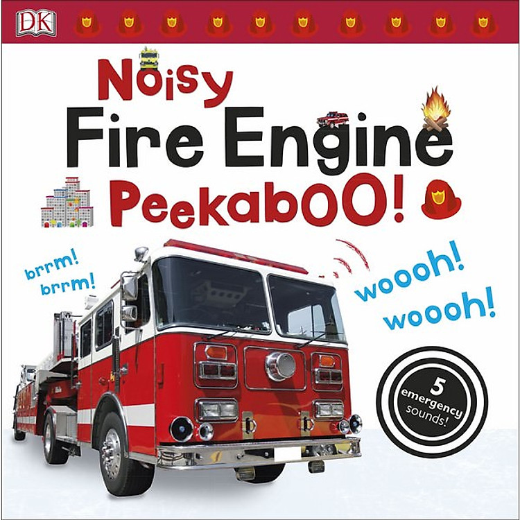 Sách Noisy Fire Engine Peekaboo!