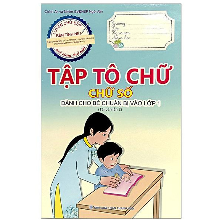 Tập Tô Chữ – Chữ Số – Dành Cho Bé Chuẩn Bị Vào Lớp 1 (Tái Bản 2023)